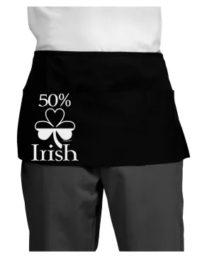 50 Percent Irish - St Patricks Day Dark Adult Mini Waist Apron, Server Apron by TooLoud