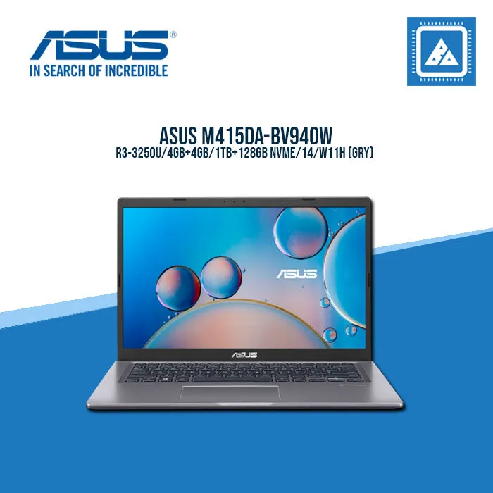 ASUS M415DA-BV940W R3-3250U/4GB 4GB/1TB 128GB NVME/14/W11H (GRY) Best For Student