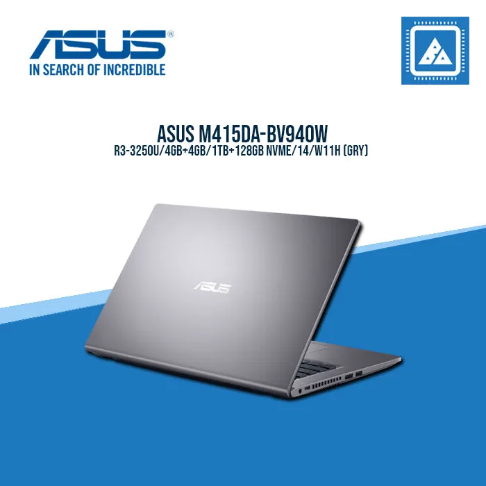 ASUS M415DA-BV940W R3-3250U/4GB 4GB/1TB 128GB NVME/14/W11H (GRY) Best For Student