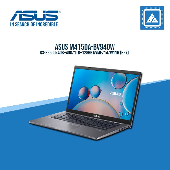 ASUS M415DA-BV940W R3-3250U/4GB 4GB/1TB 128GB NVME/14/W11H (GRY) Best For Student