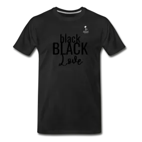 Black on Black Love - Premium T-Shirt