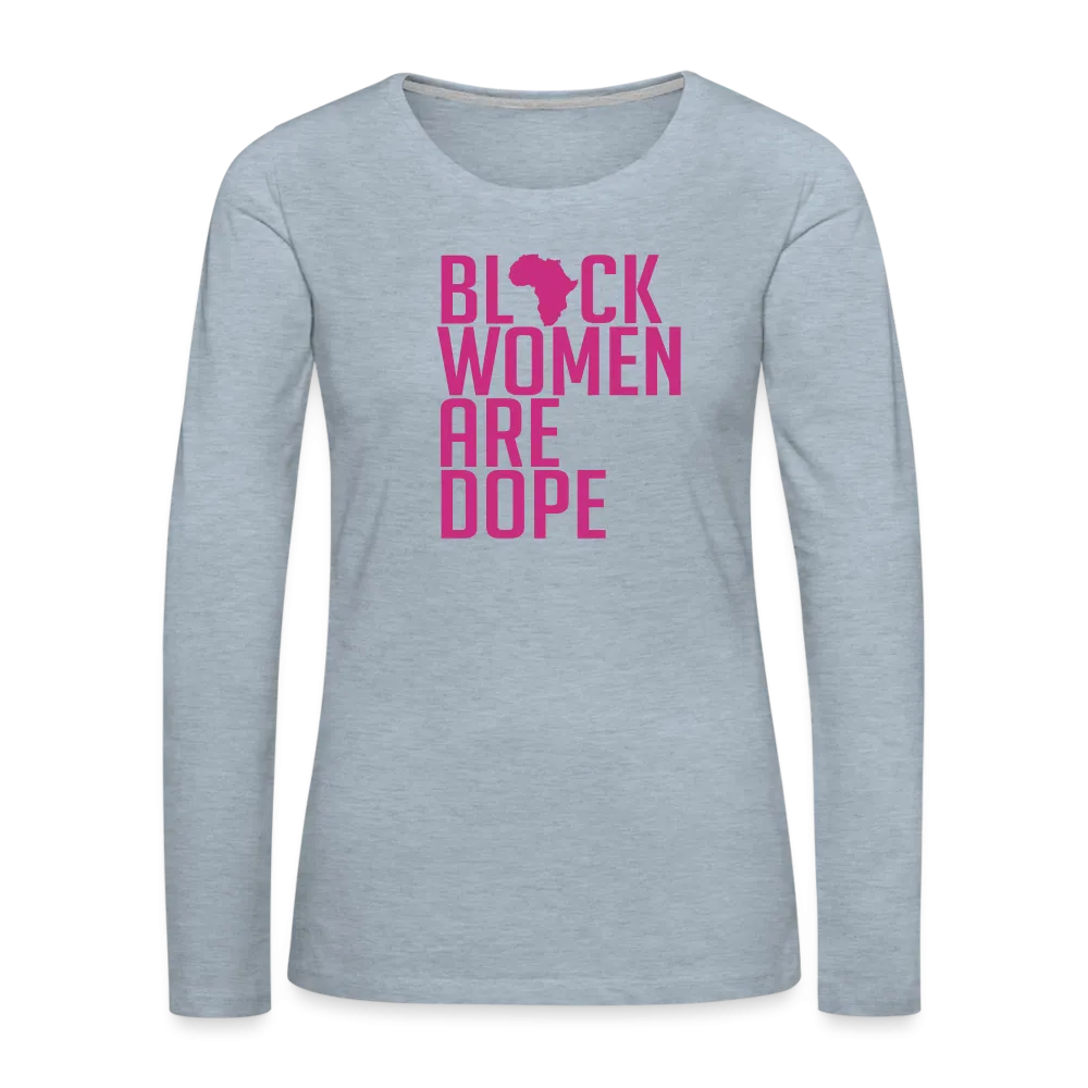 Black Women Are Dope - Women's Premium Long Sleeve Velvet  T-Shirt