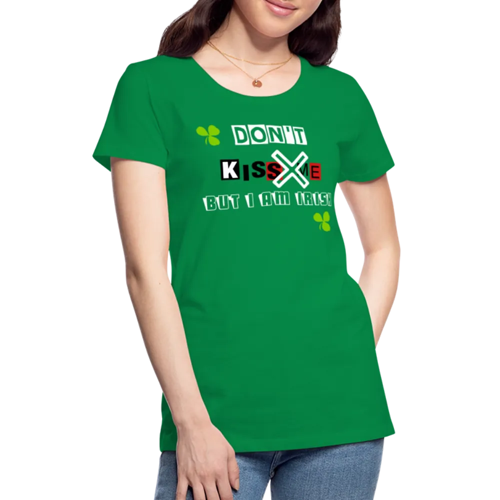 But I Am Irish Women’s Premium T-Shirt - Ships from The US