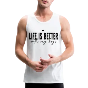 Life Is Better With My Boys - Men’s Premium Tank Top