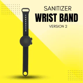 Sanitizer Wrist Band Version 2 Protection Against Coronavirus - COVID 19 Virus Precaution